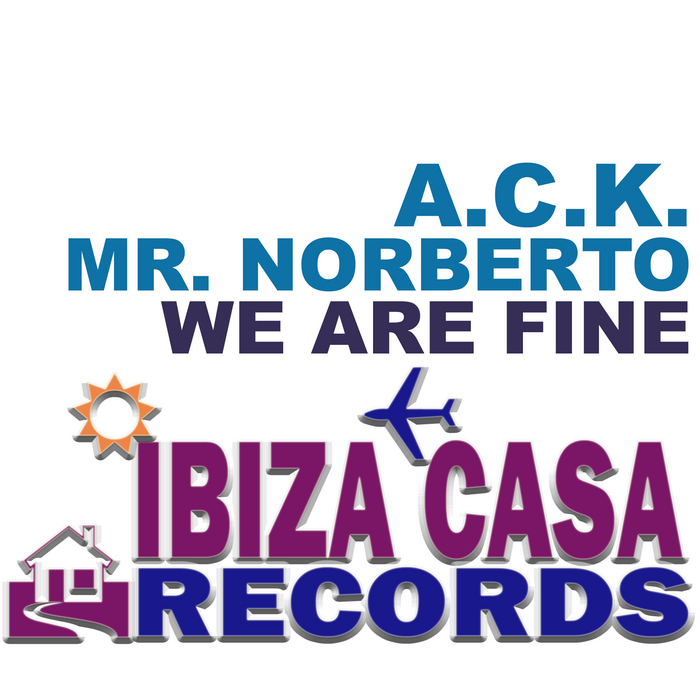 ACK & MR NORBERTO - We Are Fine