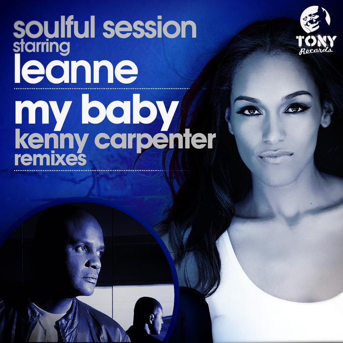 SOULFUL SESSION/LEANNE - My Baby (Kenny Carpenter remixes)