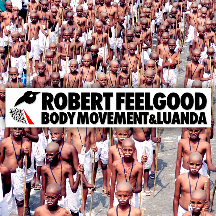 ROBERT FEELGOOD - Body Movement