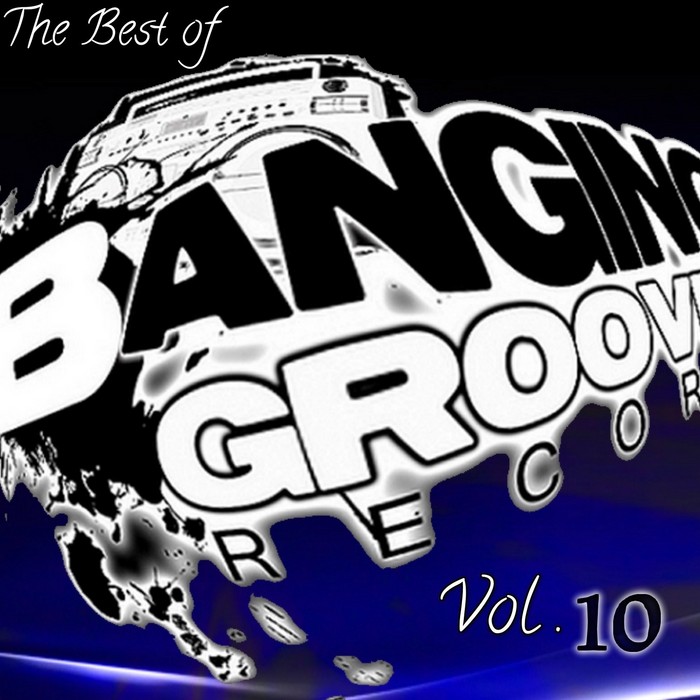 DJ FUNSKO - The Best Of Banging Grooves Records Vol 10