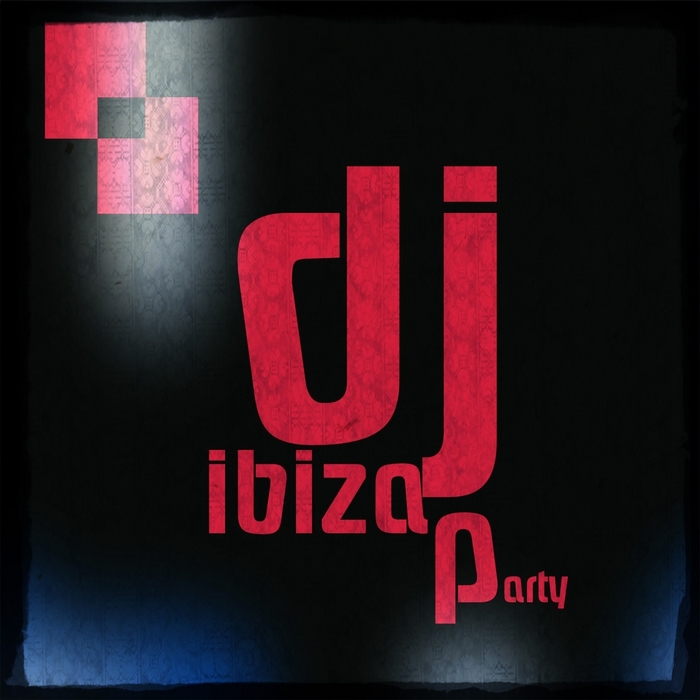 VARIOUS - DJ Ibiza Party (Summer 2014)