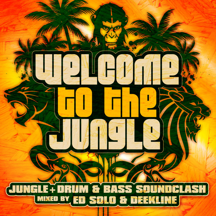 SOLO, Ed/DEEKLINE - Welcome To The Jungle: The Ultimate Jungle Cakes Drum & Bass Compilation