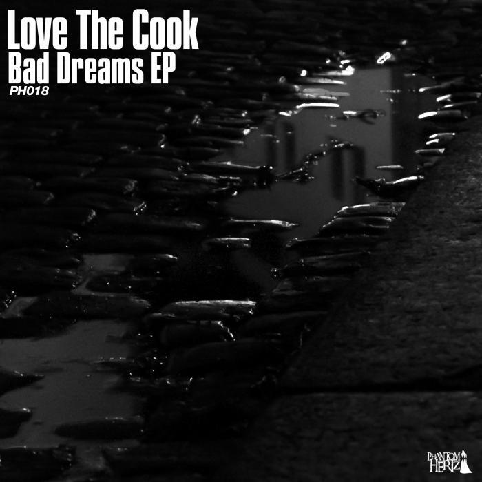 LOVE THE COOK - Bad Dreams EP