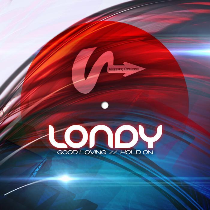 LONDY - Good Loving/Hold On