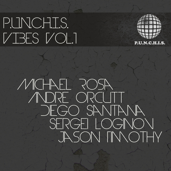 ROSA, Michael/ANDRE ORCUTT/DIEGO SANTANA/SERGEI LOGINOV/JASON TIMOTHY - PUNCHIS Vibes Vol 1