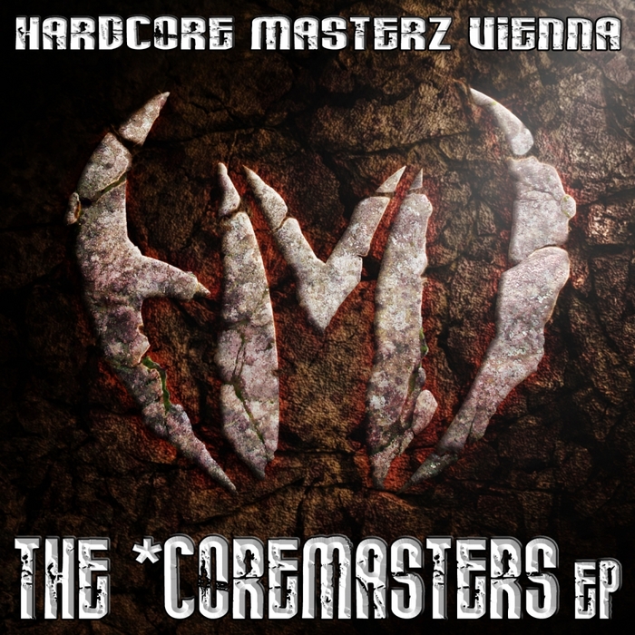 HARDCORE MASTERZ VIENNA - Coremasterz EP