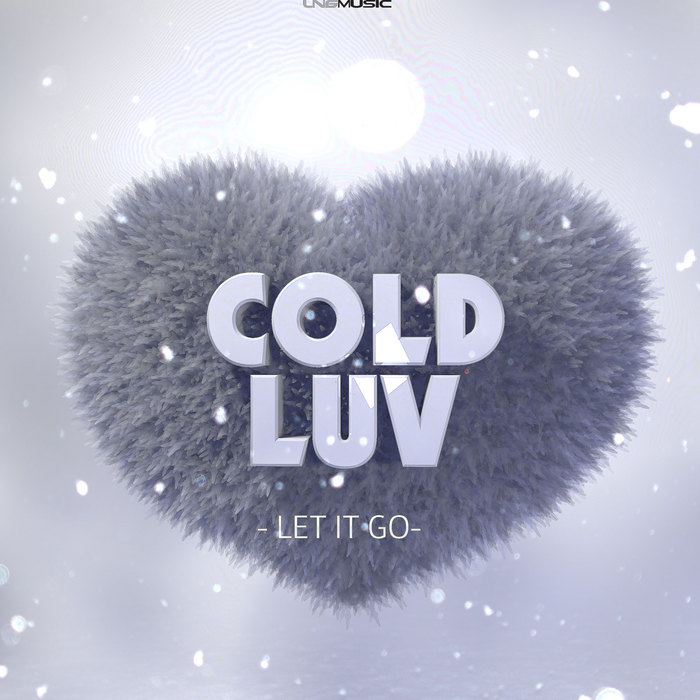 COLD LUV - Let It Go (remixes)