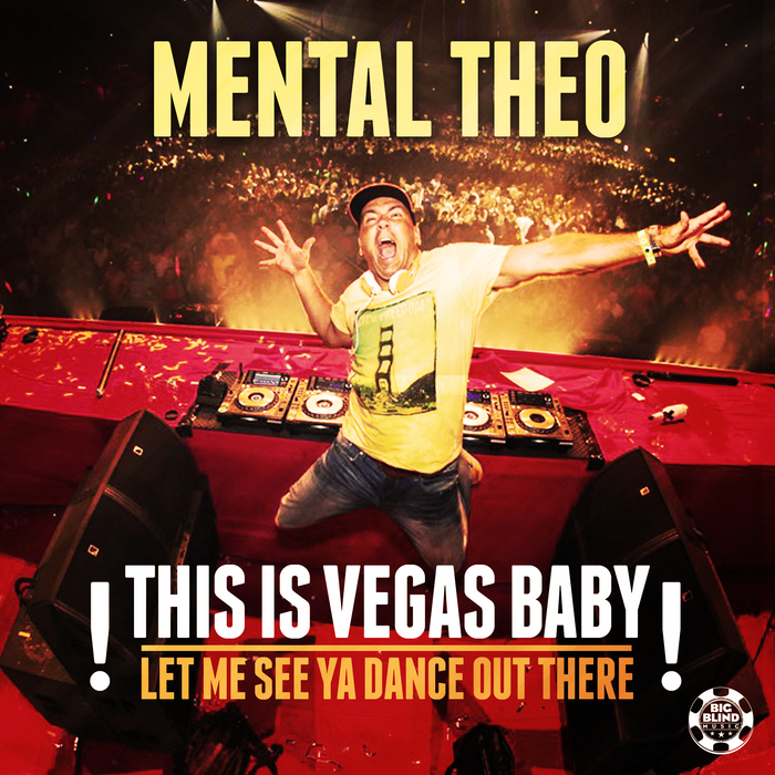 MENTAL THEO - This Is Vegas Baby