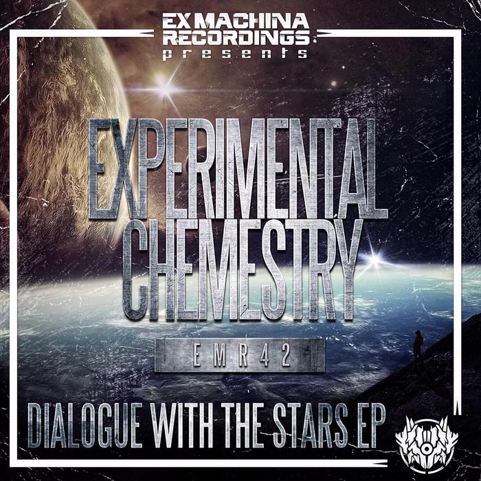 EXPERIMENTAL CHEMISTRY - Dialogue With The Stars EP