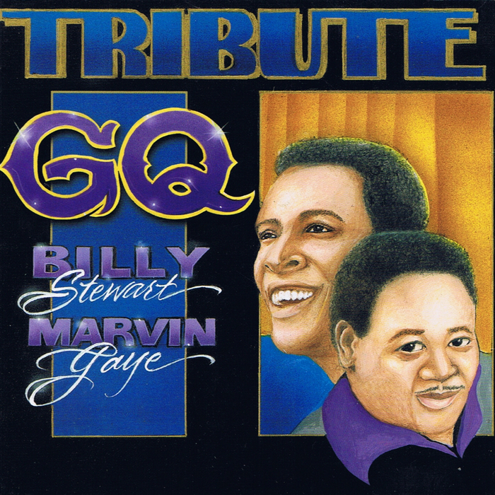 GQ - Tribute To Billy Stewart & Marvin Gaye