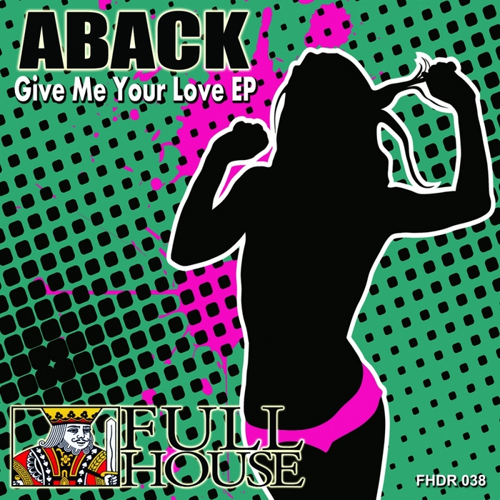 ABACK - Give Me Your Love EP