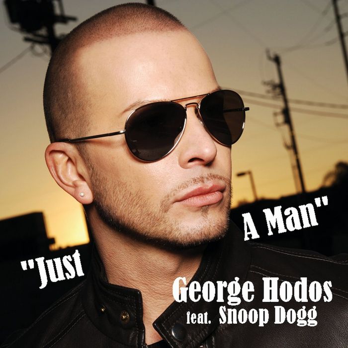 HODOS, George feat SNOOP DOGG - Just A Man
