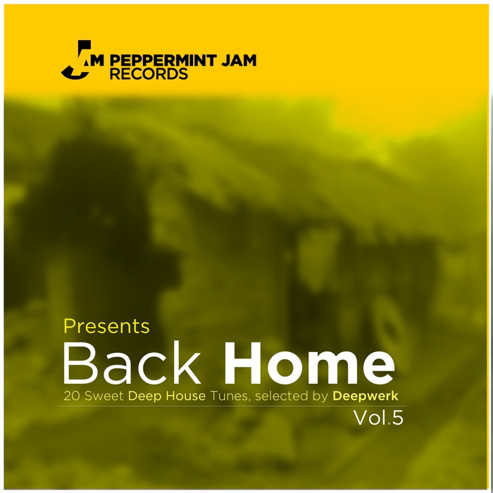 VARIOUS - Peppermint Jam Presents Back Home Vol 5 (20 Sweet Deep House Tracks)