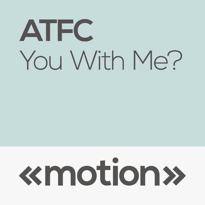 ATFC - You With Me