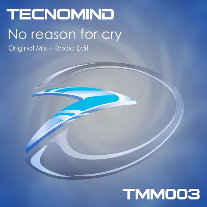 TECNOMIND - No Reason For Cry