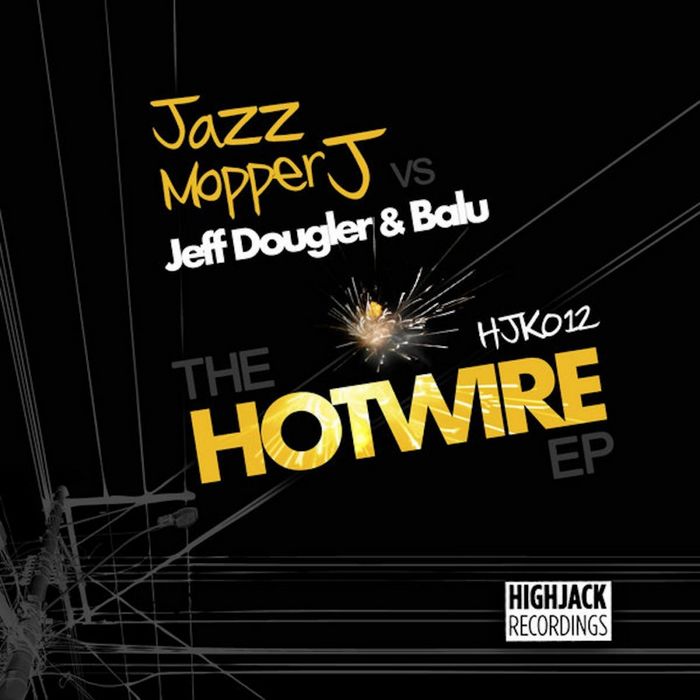 JAZZMOPPER J/JEFF DOUGLER/BALU - Hotwire