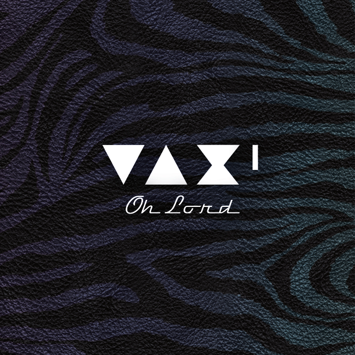 VAX1 - Oh Lord EP