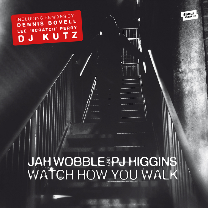 WOBBLE, Jah/PJ HIGGINS - Watch How You Walk