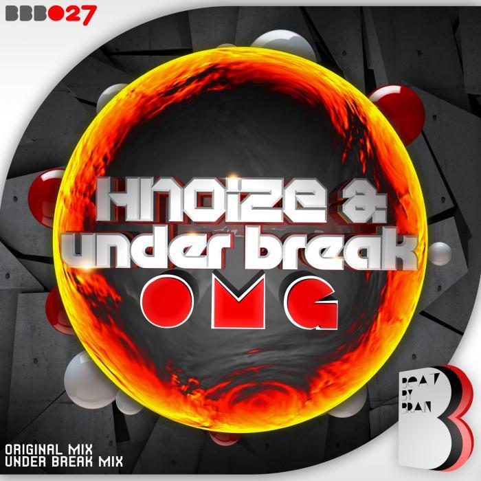 HNOIZE/UNDER BREAK - OMG