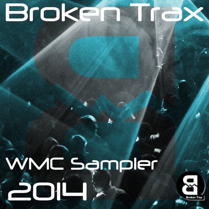 VARIOUS - Broken Trax: WMC Sampler 2K14