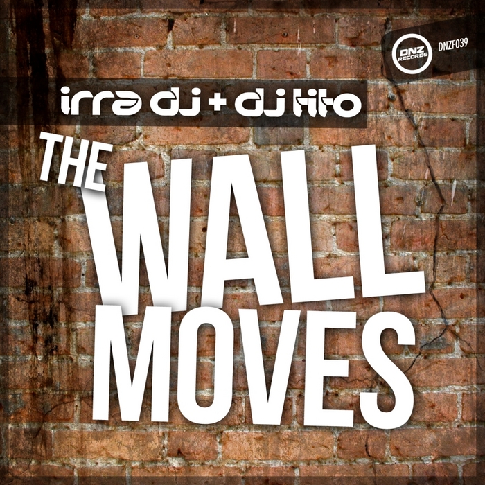 IRRA DJ/DJ TITO - The Wall Moves