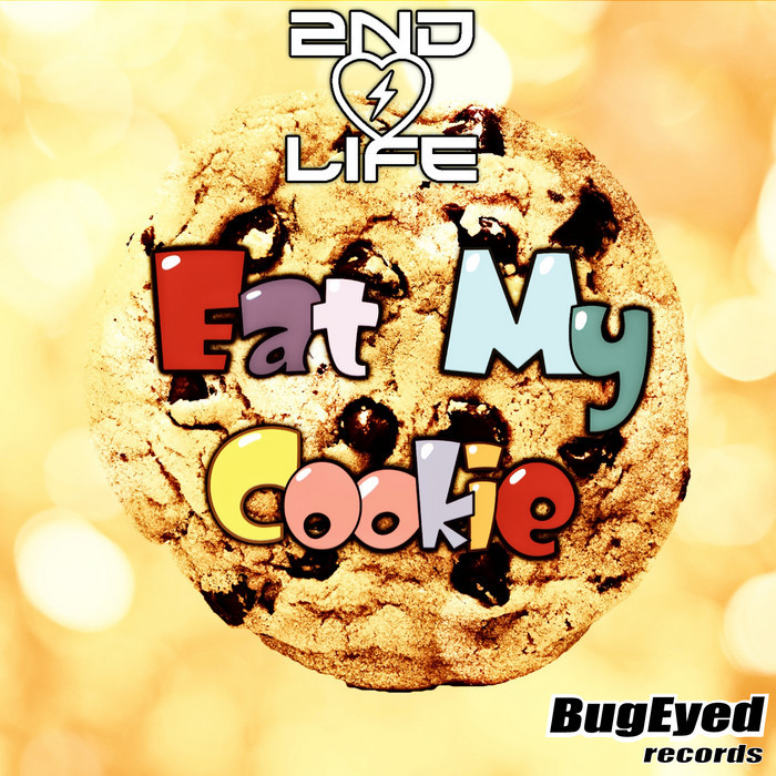 2ND LIFE - Eat My Cookie