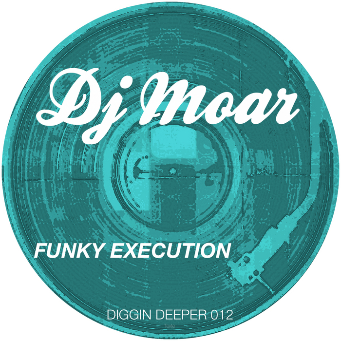 DJ MOAR - Funky Execution