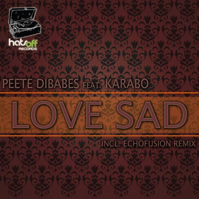 DIBABES, Peete feat KARABO - Love Sad
