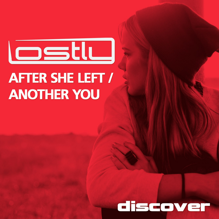 LOSTLY - After She Left/Another You