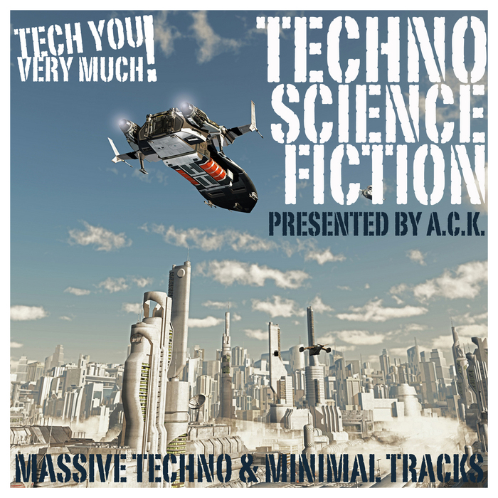 ACK/VARIOUS - Techno Science Fiction (Massive Techno & Minimal Tracks)