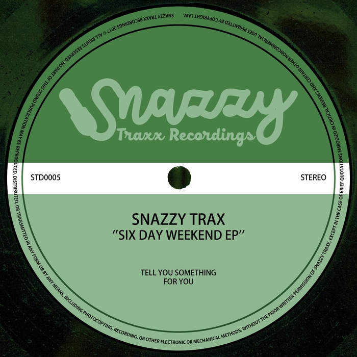 SNAZZY TRAX - The Six Day Weekend EP