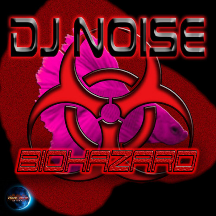 DJ NOISE - Biohazard (remixes)