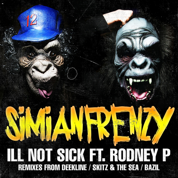FRENZY, Simian feat RODNEY P - Ill Not Sick