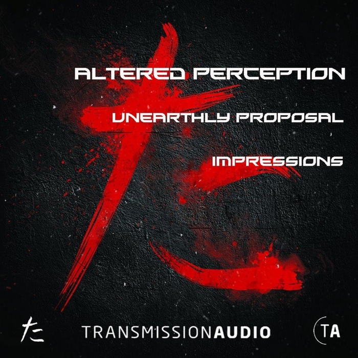 ALTERED PERCEPTION - Unearthly Proposal