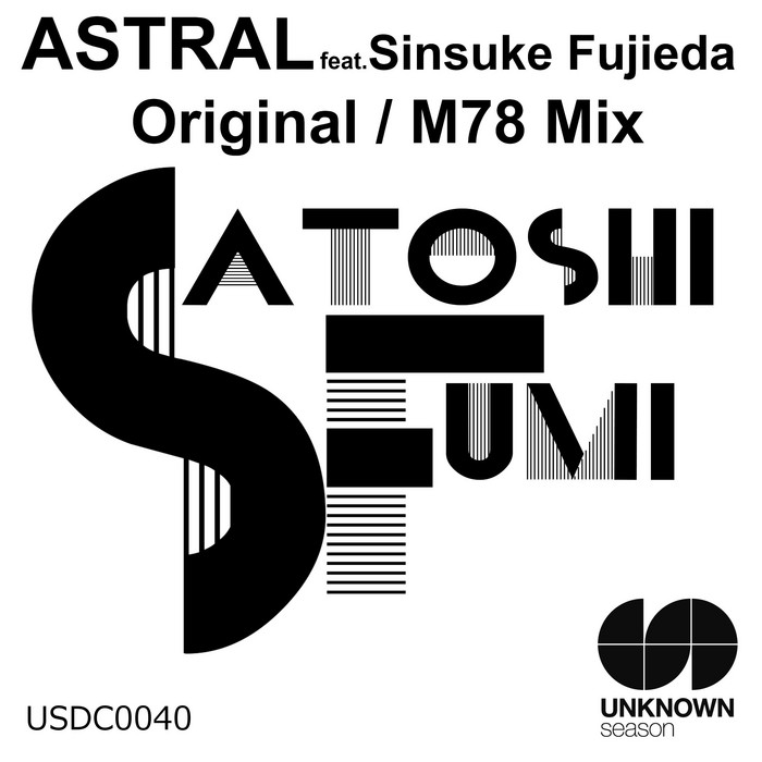 SATOSHI FUMI feat SINSUKE FUJIEDA - Astral
