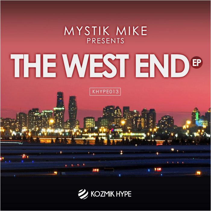 MYSTIK MIKE - The West End EP