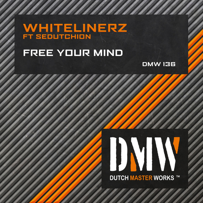 WHITELINERZ feat SEDUTCHION - Free Your Mind