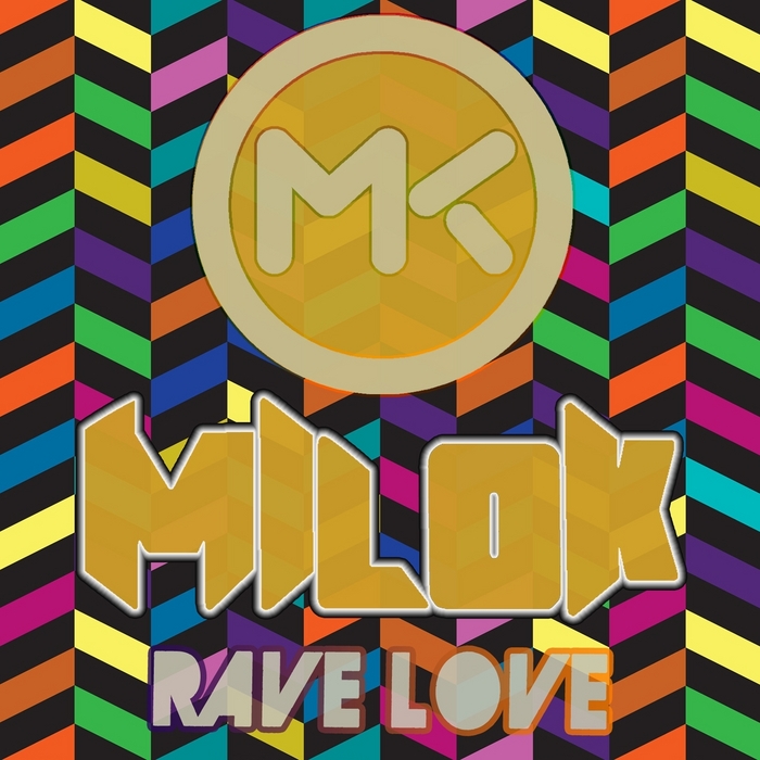 DJ MILOK - Rave Love