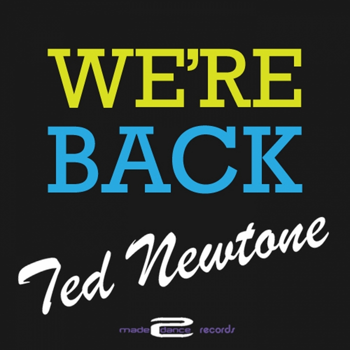 NEWTONE, Ted - We Are Back