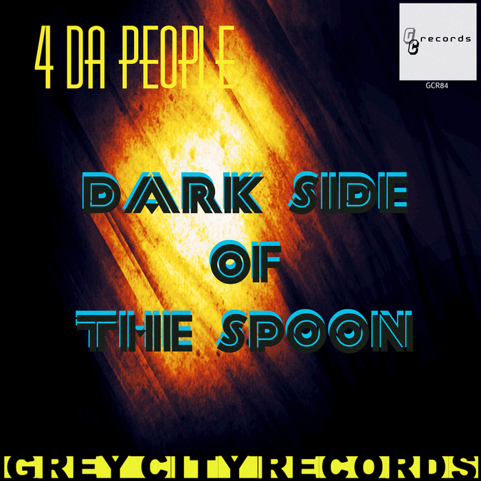 4 DA PEOPLE - Dark Side Of The Spoon