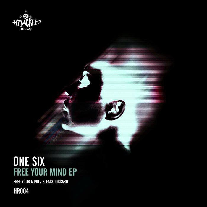 ONE SIX - Free Your Mind EP