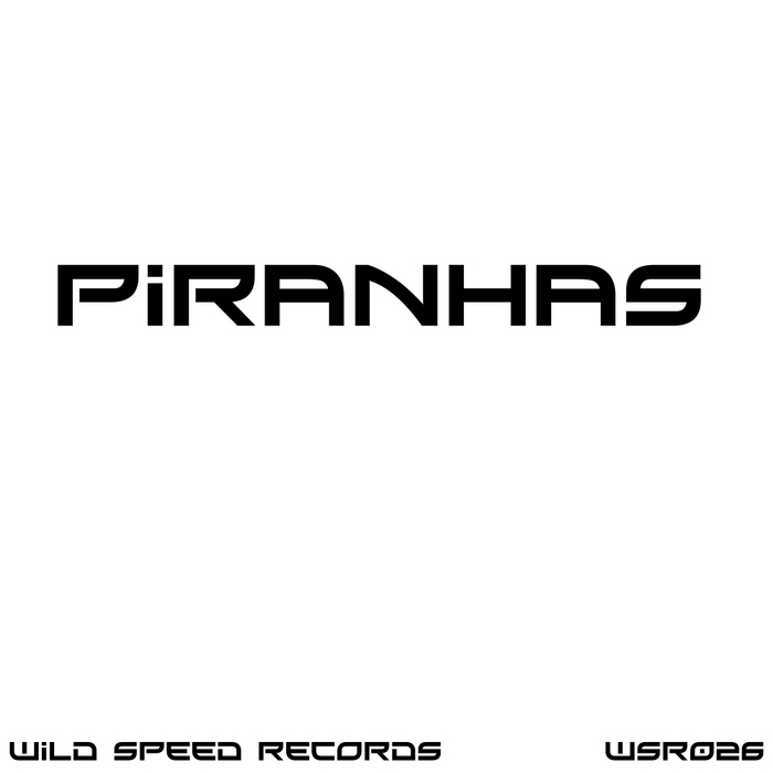 WILD SPEED - Piranhas
