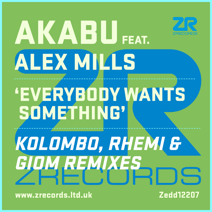 AKABU feat ALEX MILLS - Everybody Wants Something (Kolumbo Rhemi & Giom Remixes)