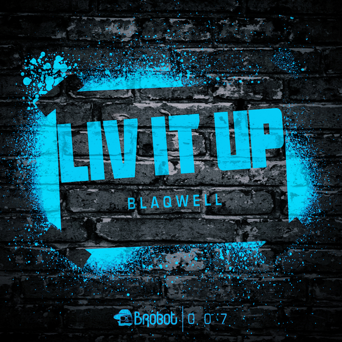 BLAQWELL - Liv It Up