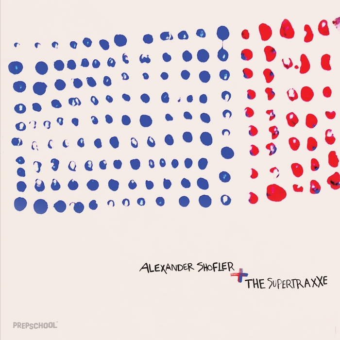 SHOFLER, Alexander/THE SUPERTRAXXE - Alexander Shofler & The Supertraxxe EP
