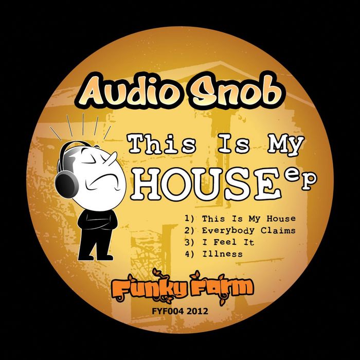 AUDIO SNOB - This Is My House
