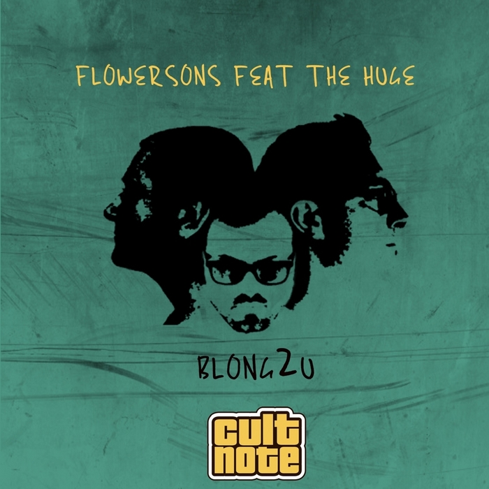 FLOWERSONS feat THE HUGE - Blong2u