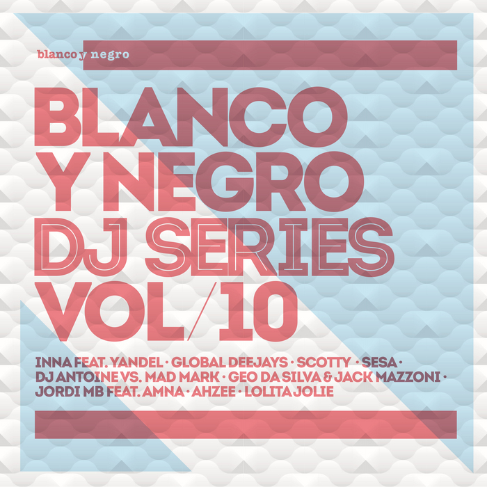 VARIOUS - Blanco Y Negro DJ Series Vol 10