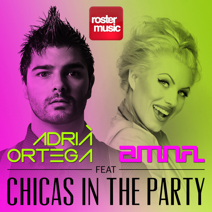 ADRIA ORTEGA feat AMNA - Chicas In The Party