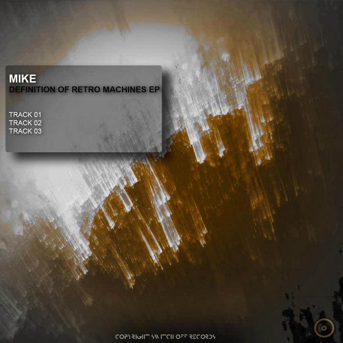 MIKE - Definition Of Retro Machines EP